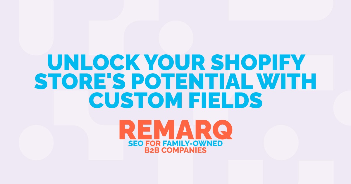 Unlock Your Shopify Store's Potential with Custom Fields