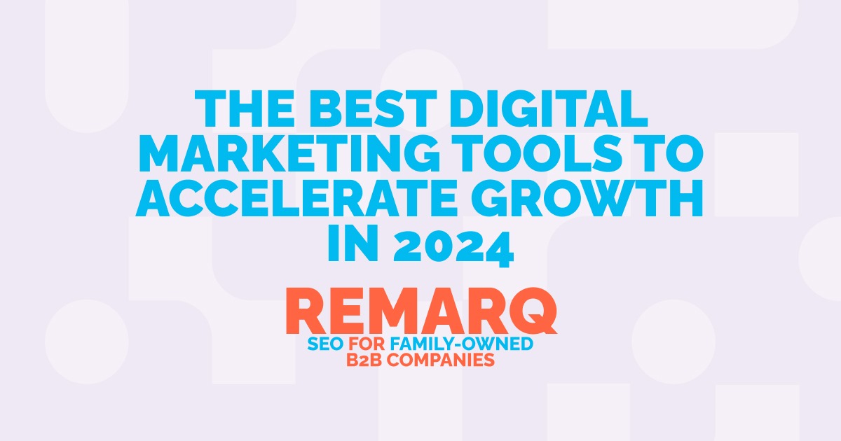 The Best Digital Marketing Tools to Accelerate Growth in 2024