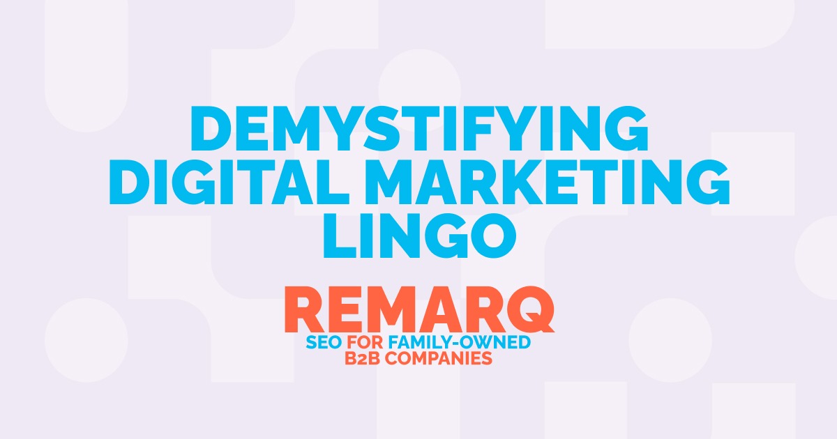 Demystifying Digital Marketing Lingo