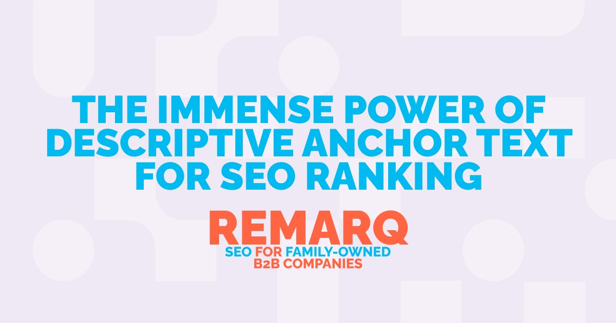 The Immense Power of Descriptive Anchor Text for Dramatically Enhancing SEO Rankings